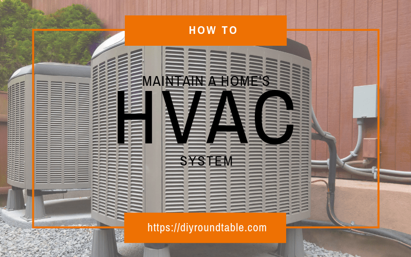 how to maintain a homes hvac system