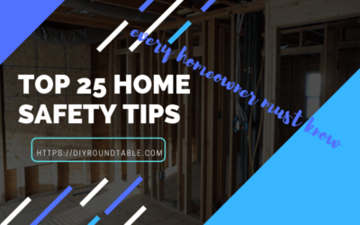 Top 25 Home Safety Tips Every Homeowner Must Know